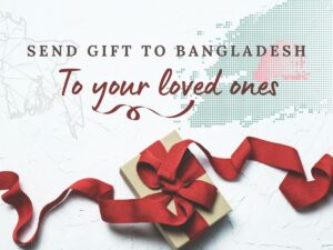 send gift to bangladesh to your loved ones
